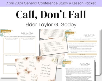 Call, Don’t Fall- Elder Taylor G. Godoy -LDS April 2024 General Conference- Relief Society Lesson- Elders Quorum Lesson- Digital Download