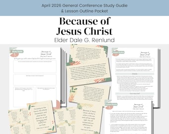 Because of Jesus Christ | Elder Dale Renlund | April 2026 General Conference | Relief Society Lesson Helps | Relief Society Lesson Outline