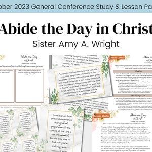 Abide the Day in Christ- Sister Wright- General Conference October 2023 LDS- Study Guide Relief Society Lesson Outline- Digital Download