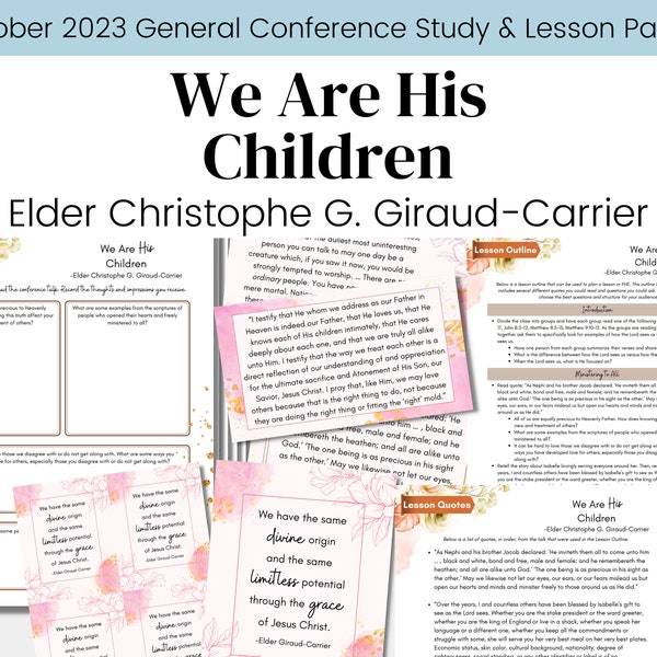 We Are His Children- Elder Giraud-Carrier- General Conference Talk Oct 2023- LDS Study Guide Relief Society Lesson Outline- Digital Download