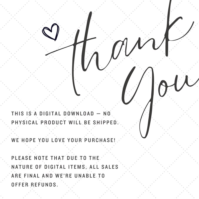 May include: A digital download graphic with the words "Thank You" in elegant black script, accompanied by a small heart doodle. The background is a subtle white diamond pattern. Text below states this is a digital download.