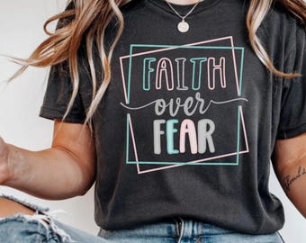 Faith Over Fear PNG Inspirational Shirt Faith Over Fear Design Motivational Quote PNG Sublimation Digital Download Christian Shirt