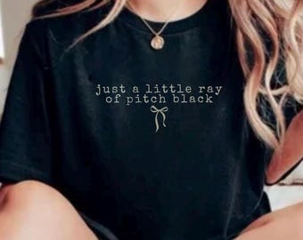 Little Ray Of Pitch Black Shirt, Pitch Black Sweatshirt, Dark Humor, Funny Goth Shirts, Best Halloween Shirt, Sarcastic shirts, Gothic Shirt