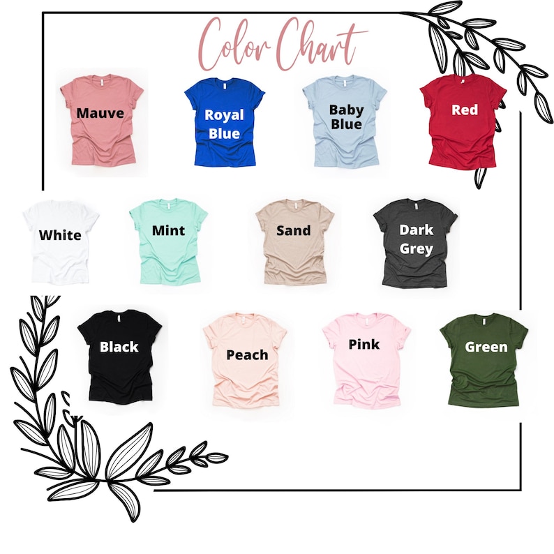 May include: A color chart displaying various t-shirt colors, including mauve, royal blue, baby blue, red, white, mint, sand, dark grey, black, peach, pink, and green. The text "Color Chart" is at the top.
