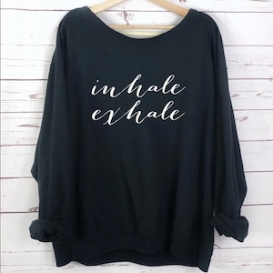 Oversized Graphic sweatshirt Inhale exhale Top Sweater Boho Mindfulness Yoga Womens slouchy off shoulder Meditation Shirts