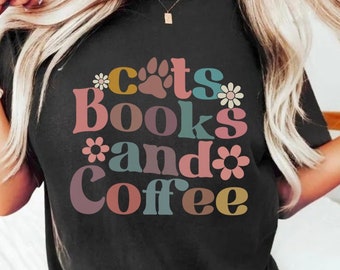 Cats Books Coffee shirt, Cat lover Shirt, Retro Cat Sweatshirt, Cat Mom tshirt, Cute Cat Shirts, Book lover Shirt, Coffee books tee, gifts