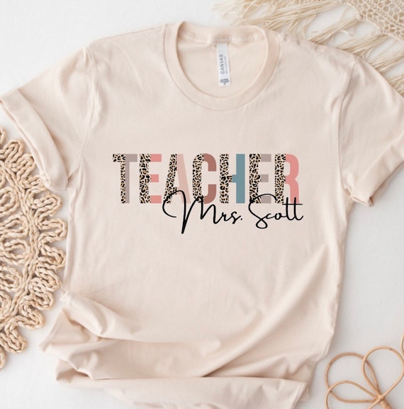 Custom Teacher Shirt, Personalized Teacher Sweatshirt, Customized Teacher Shirt, Teacher Gift, Teacher Name, Teacher Appreciation