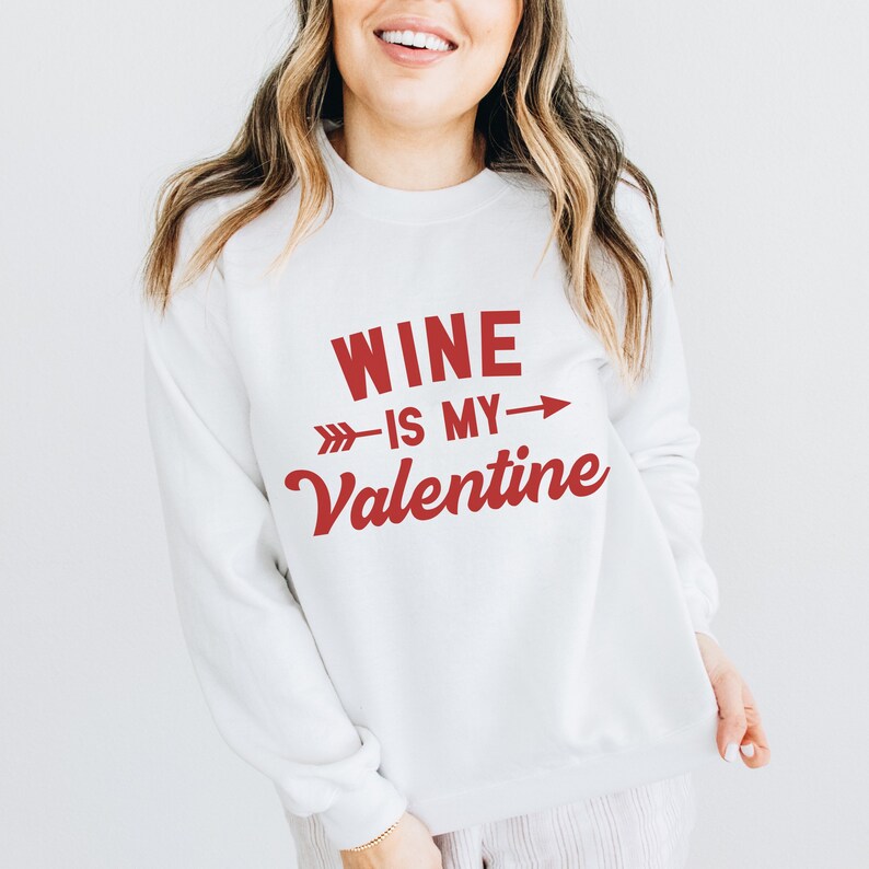 Doryti A Glass of Wine is My Valentine Drinking Women Sweatshirt tee Doryti A Glass of Wine is My Valentine Drinking Women Sweatshirt tee