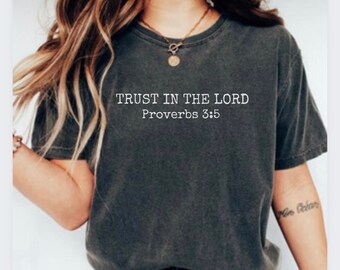 Trust in the lord Shirt, Comfort Colors, Christian Shirt, Faith Based Clothing , Unisex T-shirt