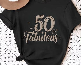 50th birthday Shirt, 50th birthday gift women,  Fifty Birthday, birthday gifts, Birthday Party, 50 fabulous
