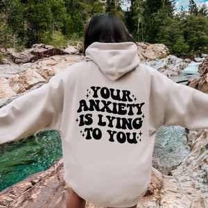 Anxiety Crewneck, Anxiety is Lying Sweatshirt, Anxiety Lying Hoodie, Mental Health Sweatshirts, Introvert Shirt, Motivational