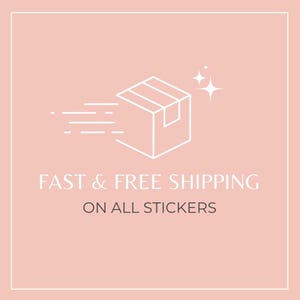 May include: A white outline of a box with a white star above it, with a white line representing speed, and the text "FAST & FREE SHIPPING ON ALL STICKERS".
