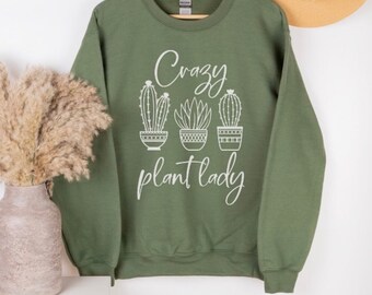 Crazy Plant lady Shirt, Plant Shirt, Plant Lady Shirt, Plant Mom tshirt, Plant Lover Shirt, Plant Hoodie, Plant Sweatshirt, Gardening Shirt