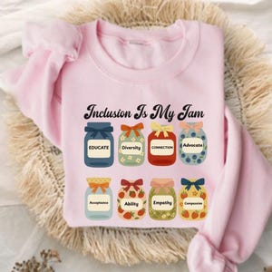 Neurodiversity Sweatshirt, Inclusion Is My Jam T-Shirt, Autism Acceptance Shirt, SPED Teacher Tee, Neurodiversity Advocate Gift, Diversity