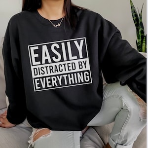 ADHD Shirt, Funny ADHD Shirt, Hyper focus Sweatshirt, ADHD Sweatshirt
