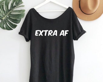 Slouchy Extra AF Off Shoulder Graphic Tee top, funny tee, funny top, S-4x, slouchy top, flirty top, boho, bohemian