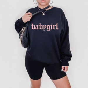 Babygirl Shirt Babygirl Sweatshirt 90s Aesthetic Y2K Clothing Unisex Trendy Grunge Popular Sweatshirts Hoodie