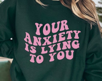 Angst ronde hals, angst is liegen trui, angst shirt, angstig shirts, geestelijke gezondheid sweatshirts, introvert shirt, motiverend