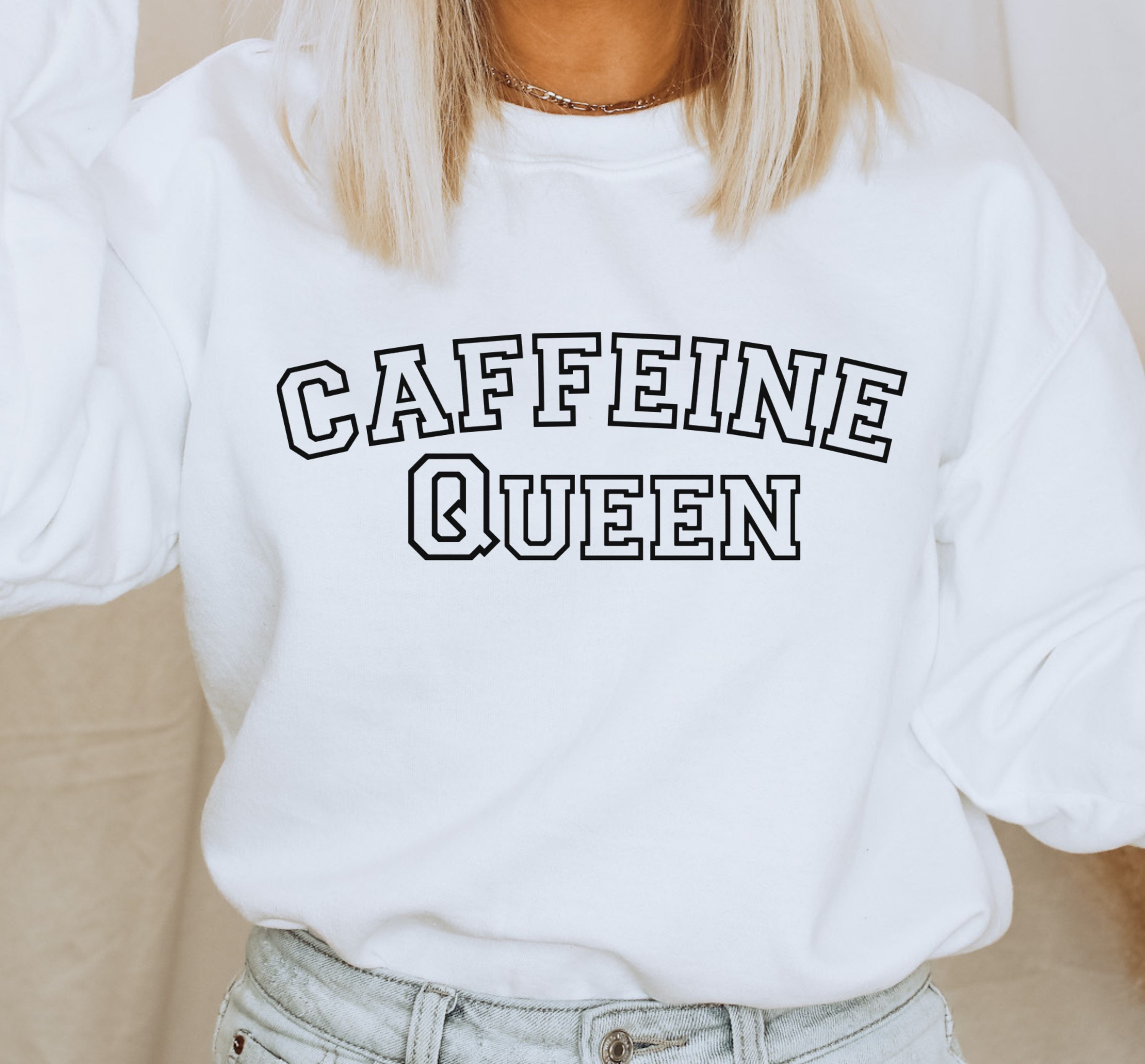 Caffeine queen sweatshirt top