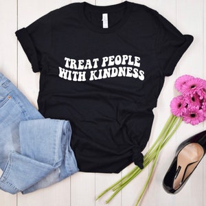 Treat People With Kindness shirt, Be Kind Shirt, Be Kind Sweatshirt, Gifts, Kindness Shirt