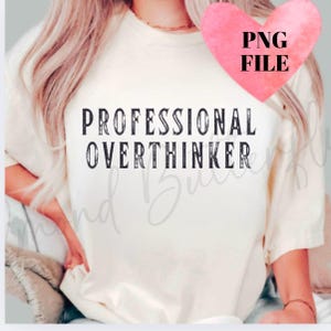Professional Overthinker PNG, Sarcastic PNG, Download, PNG File, Distressed Overthinking File, Trendy Overthinker, Retro Design