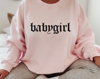 Babygirl Shirt Babygirl Sweatshirt 90s Aesthetic Y2K Clothing Unisex Trendy Grunge Popular Sweatshirts S-5X