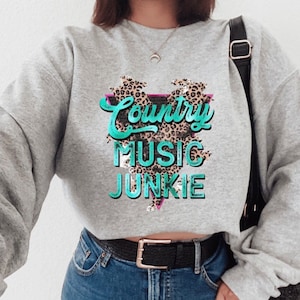 Country Music Junkie Sweatshirt, Country Music Hoodie, Southern Girl Sweatshirt, Howdy Shirt, Western Shirt, Concert Shirt, 90s Country