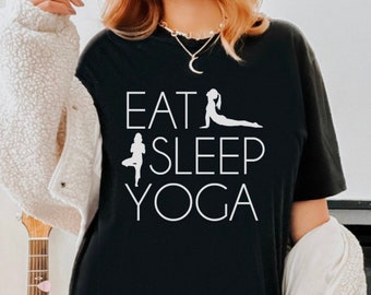 Eat Sleep Yoga shirt, Yoga Shirt, Meditation Shirt, Yoga Pose Graphic Tee, Womens Workout Shirt