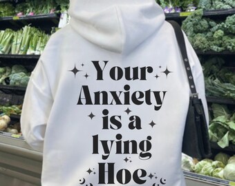 Anxiety Crewneck, Anxiety is Lying Hoe  Sweatshirt, Anxiety Lying Hoodie, Mental Health Sweatshirts, Introvert Shirt, Motivational, Sleeve