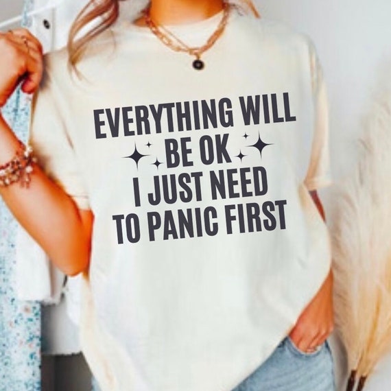Anxiety tshirt, Anxiety Shirt, Panic shirt, Anxious Sweatshirt, Anxious Sweatshirt, Mental Health, Anxiety Awareness