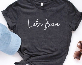 Lake Bum Shirt, Lake Life Shirt, Lake Life Shirt, Lake Life Grafik Shirt, Booting Shirt, Sommer T-Shirt