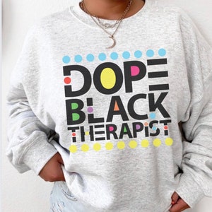 Dope zwarte therapeut shirt, therapie shirt, zwarte therapeut, zwarte cultuur shirt, zwarte dokter tee, cadeau voor therapeut, psychologie shirt