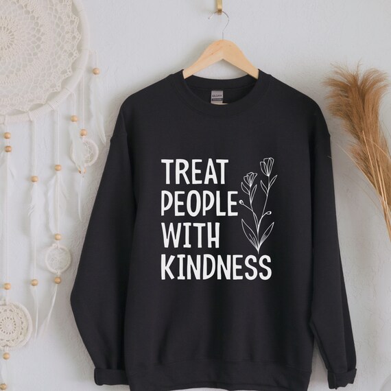 Kindness Graphic Tee Kindness Sweatshirt Botanical Sweatshirt Kindness Sweatshirt Motivational Shirt Gift for Her Plus Size Etsy Ireland