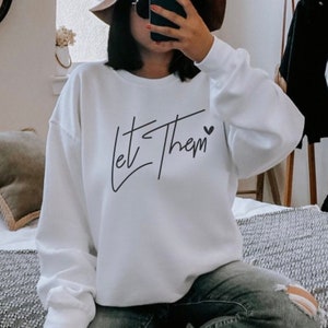 Let Them Shirt, Self Care Gift, Mental Health Tshirt, Inspirational Sayings, Positivity Shirt, Birthday gift for Friend, Motivational
