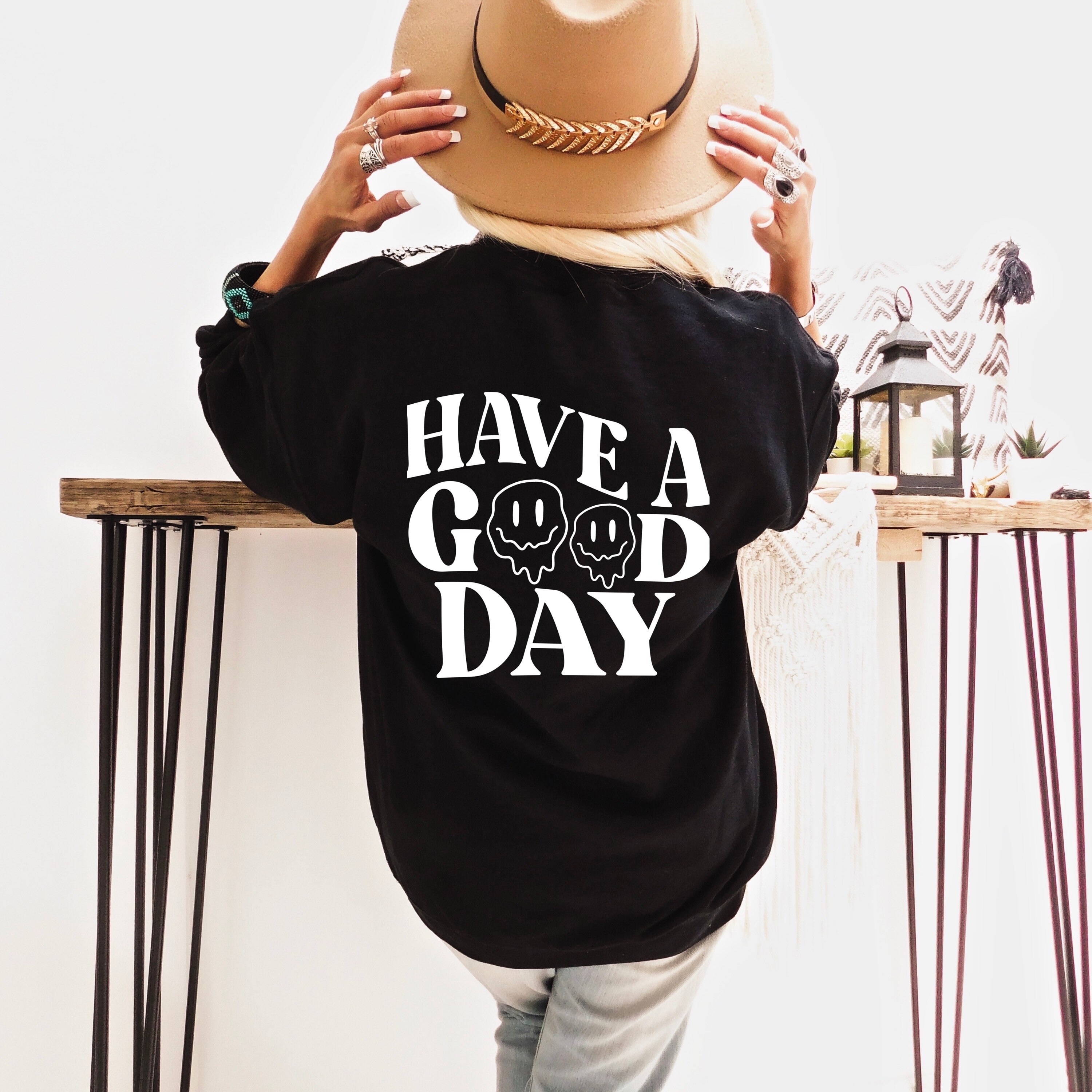 Have a Good Day Shirt, Happy Sweatshirt, Positivity Sweatshirt, Be