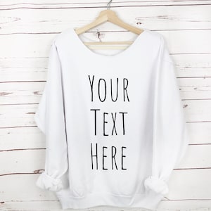 Slouchy Graphic Sweatshirt, Personalized Sweatshirt, oversized fit Slouchy, Your text, Plus Size Black Tops Crewneck, Christmas, Gifts