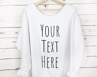 Custom Slouchy Graphic Sweatshirt, Personalized Sweatshirt, oversized fit Slouchy, Your text, Plus Size Boho Tops Crewneck bridal party