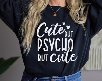Sudadera linda pero psico, camisa linda pero psicópata, sudadera con capucha sarcástica, regalo para ella, camisa divertida, camisa estética de camiseta de gran tamaño