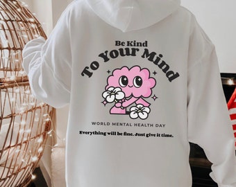 Sé amable con tu mente Sudadera con capucha, Sudadera con capucha de salud mental, Sudadera de amabilidad, Asuntos de salud mental, Regalo para ella, Sudadera con capucha Y2K, Cuidado personal