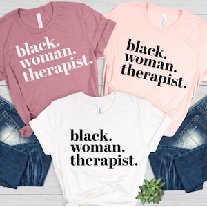Zwarte vrouwen therapeut shirt, therapie shirt, zwarte therapeut, zwarte cultuur shirt, zwarte dokter tee, cadeau voor therapeut, psychologie shirt