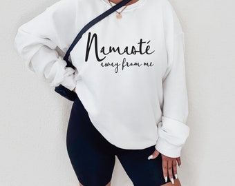 namaste away from me shirt