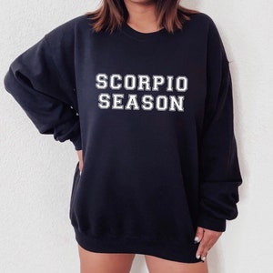 Scorpio Season Sweatshirt, Scorpio Sweatshirt, Zodiac Shirt, Scorpio Shirt, Scorpio Gift, Scorpio Energy