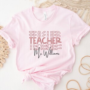 Teacher Shirt, Custom Teacher Sweatshirt, Customized Teacher Shirt, Teacher Gift, Teacher Name, Teacher Appreciation, Personalized, Teachers