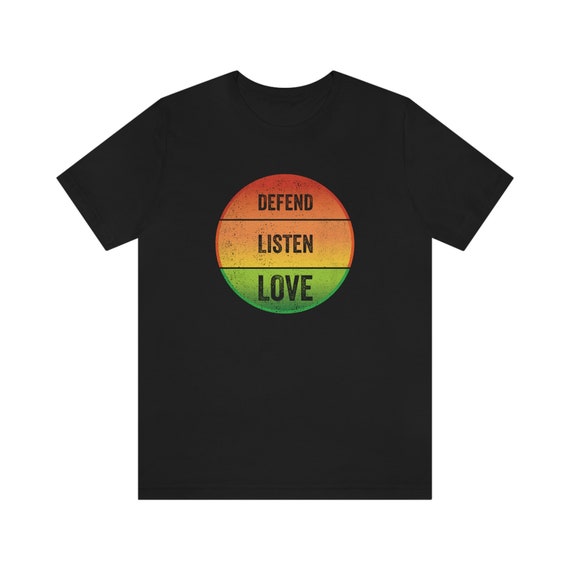 Defend, Listen, Love - Idea - Quote- Message - Vintage T-Shirt - Unisex Short Sleeve Tee