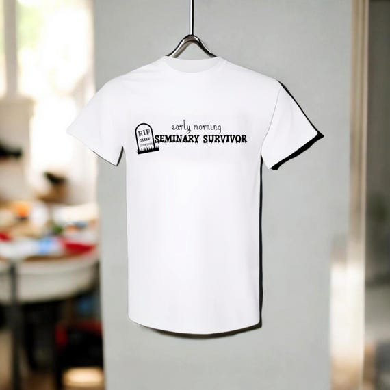 Early Morning Seminary Survivor Tshirt Early Morning Seminary Survivor Tshirt