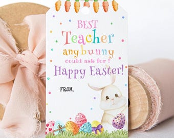 EDITABLE Teacher Easter Gift Tags, Easter Basket Gift Tag, Teacher Appreciation Tag, Easter School Favor Treat Tag, Classroom Favors DIY