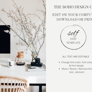 May include: A white desktop with a computer, a coffee maker, a mug, a camera, and a book. The text "THE BOHO DESIGN CO." is at the top of the image. The text "EDIT ON YOUR COMPUTER, DOWNLOAD OR PRINT" is below the company name. The text "self EDIT TEMPLATE" is in a circle. The text "ALL TEXT ARE EDITABLE" is below the circle. The text "Change font color, font sizes & font design." is below the text "ALL TEXT ARE EDITABLE". The text "Move / Resize / Remove the text, element" is below the text "Change font color, font sizes & font design."