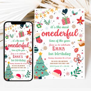 May include: A Christmas-themed first birthday invitation. The design includes a Christmas tree, gifts, snowflakes, and the text "it's the most onederful time of the year" with the name "EMMA" and event details.