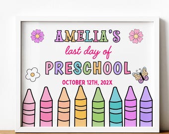 EDITABLE Last Day of School Sign, Printable Sign, Personalized School Sign, School Print, 8x10 sign, Preschool Instant Download DIY