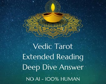 Vedic Tarot Extended Reading Deep Dive Answer